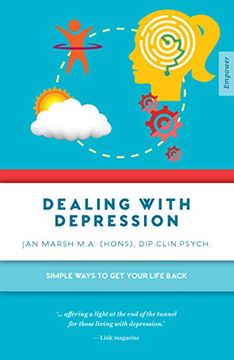 portada Dealing With Depression: Simple Ways to get Your Life Back (Empower) (en Inglés)