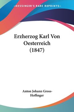 portada Erzherzog Karl Von Oesterreich (1847) (en Alemán)