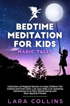 portada Bedtime Meditation for Kids: Magic Tales.Collection of Magical Stories to Help Children Fall Asleep and Feel Calm.Let your Kids Live Amazing Advent (en Inglés)