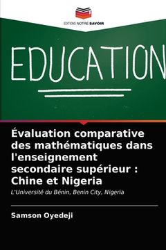 portada Évaluation comparative des mathématiques dans l'enseignement secondaire supérieur: Chine et Nigeria (in French)