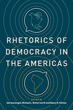 portada Rhetorics of Democracy in the Americas (Rhetoric and Democratic Deliberation) (en Inglés)