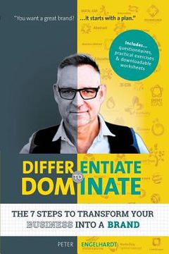 portada Differentiate to Dominate: The 7 Steps to Transform Your Business Into a Brand (en Inglés)