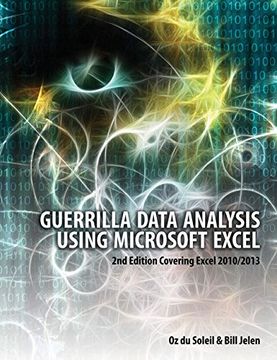 portada Guerrilla Data Analysis Using Microsoft Excel: 2nd Edition Covering Excel 2010 (in English)