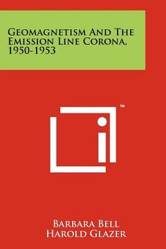portada geomagnetism and the emission line corona, 1950-1953