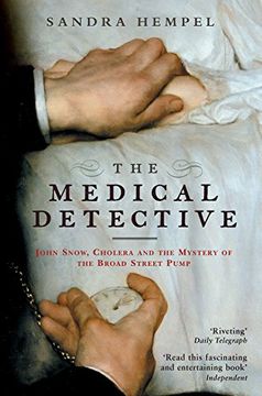 portada The Medical Detective: John Snow, Cholera and the Mystery of the Broad Street Pump (in English)