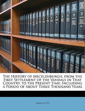 portada the history of mecklenburgh, from the first settlement of the vandals in that country, to the present time; including a period of about three thousand (en Inglés)