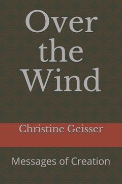 portada Over the Wind: Messages of Creation (en Inglés)