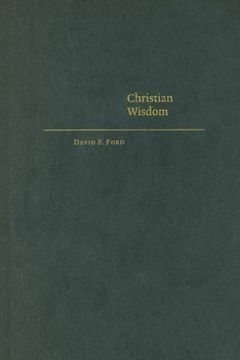 portada Christian Wisdom Hardback: Desiring god and Learning in Love (Cambridge Studies in Christian Doctrine) (en Inglés)