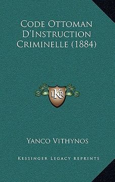 portada Code Ottoman D'Instruction Criminelle (1884) (in French)