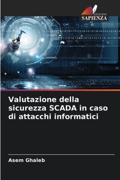 portada Valutazione della sicurezza SCADA in caso di attacchi informatici (in Italian)