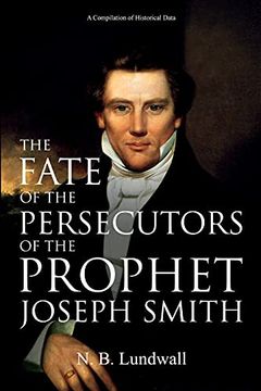 portada The Fate of the Persecutors of the Prophet Joseph Smith: A Compilation of Historical Data (in English)