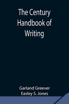 portada The Century Handbook of Writing (en Inglés)