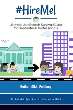 portada #HireMe!: Ultimate Job Search Survival Guide for Graduates & Professionals (en Inglés)