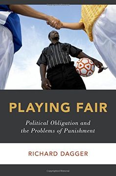 portada Playing Fair: Political Obligation and the Problems of Punishment (Studies in Penal Theory and Philosophy) 