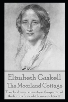 portada The Moorland Cottage By Elizabeth Gaskell (en Inglés)