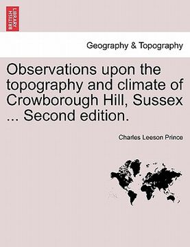 portada observations upon the topography and climate of crowborough hill, sussex ... second edition. (en Inglés)