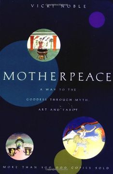 portada Motherpeace: A way to the Goddess Through Myth, Art, and Tarot (en Inglés)