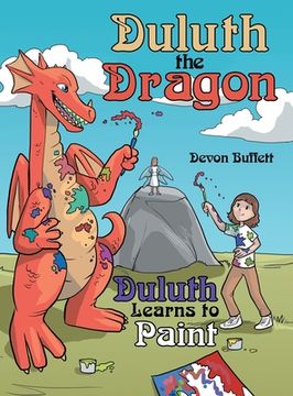 portada Duluth the Dragon: Duluth Learns to Paint (en Inglés)