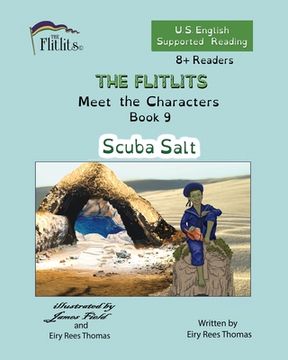 portada THE FLITLITS, Meet the Characters, Book 9, Scuba Salt, 8+Readers, U.S. English, Supported Reading: Read, Laugh, and Learn (in English)