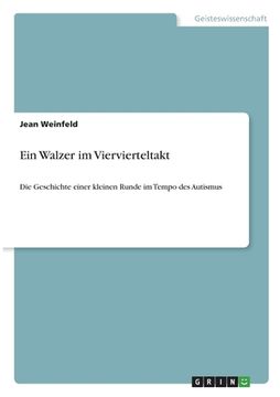 portada Ein Walzer im Viervierteltakt: Die Geschichte einer kleinen Runde im Tempo des Autismus (in German)