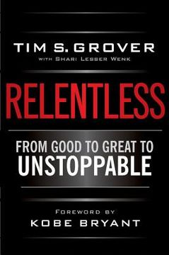 portada relentless: from good to great to unstoppable (in English)