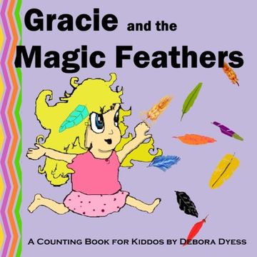 portada Gracie and the Magic Feathers: A Counting Book for Kiddos
