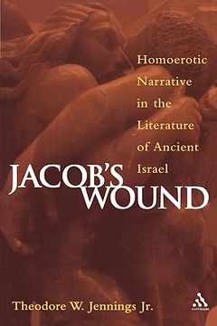 portada jacob's wound: homoerotic narrative in the literature of ancient israel (en Inglés)