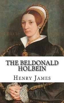 portada The Beldonald Holbein (en Inglés)