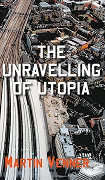 portada The Unravelling of Utopia (in English)