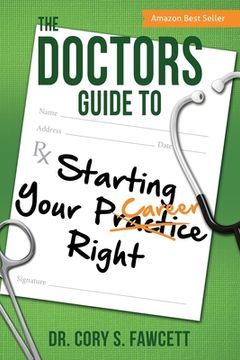 portada The Doctors Guide to Starting Your Practice Right (in English)