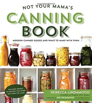 portada Not Your Mama's Canning Book: Modern Canned Goods and What to Make with Them (en Inglés)