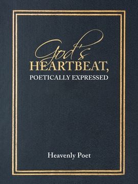 portada God's Heartbeat, Poetically Expressed (en Inglés)