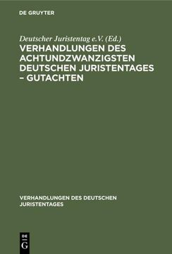 portada Verhandlungen des Achtundzwanzigsten Deutschen Juristentages¿ Gutachten (in German)