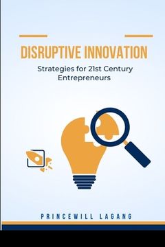 portada Disruptive Innovation: Strategies for 21st Century Entrepreneurs (in English)