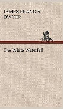 portada the white waterfall (en Inglés)