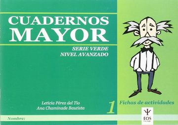 portada Cuadernos Mayor, Serie Verde (Avanzado), Cuaderno 1 (Eos Psicología) (in Spanish)