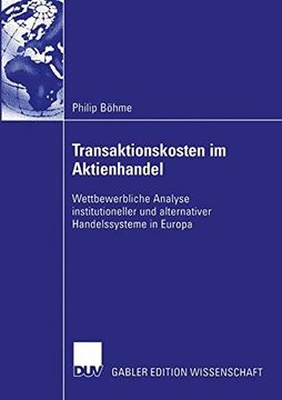 portada Transaktionskosten im Aktienhandel: Wettbewerbliche Analyse institutioneller und alternativer Handelssysteme in Europa