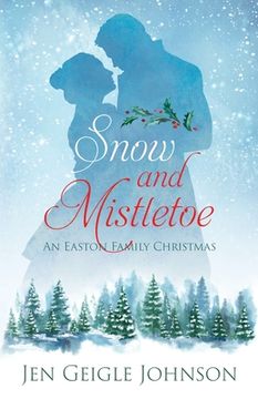 portada Snow and Mistletoe: Sweet Regency Easton Family Christmas