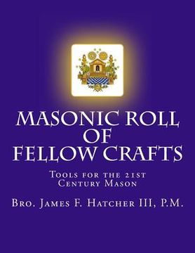 portada Masonic Roll of Fellow Crafts: Tools for the 21st Century Mason (en Inglés)