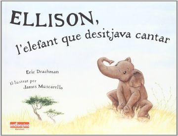 portada Ellison, l'elefant que desitjava cantar