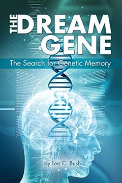 portada The Dream Gene: The Search for Genetic Memory (en Inglés)
