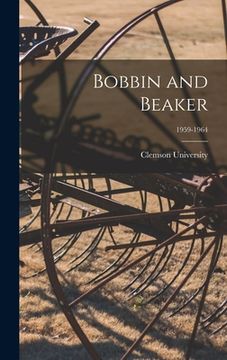 portada Bobbin and Beaker; 1959-1964 (en Inglés)