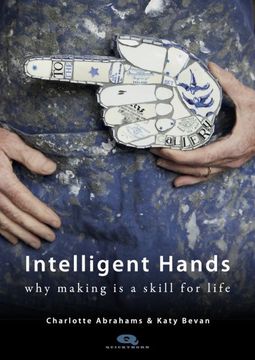 portada Intelligent Hands: Why Making is a Skill for Life (en Inglés)