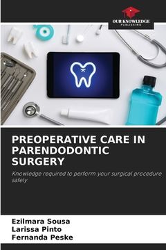 portada Preoperative Care in Parendodontic Surgery (en Inglés)