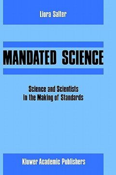 portada mandated science: science and scientists in the making of standards: science and scientists in the making of standards (en Inglés)