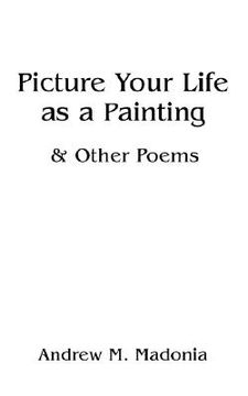 portada picture your life as a painting: & other poems (en Inglés)
