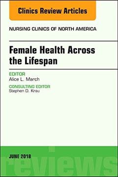 portada Women’S Health Across the Lifespan, an Issue of Nursing Clinics (Volume 53-2) (The Clinics: Nursing, Volume 53-2) (en Inglés)