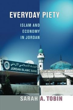 portada Everyday Piety: Islam and Economy in Jordan (en Inglés)