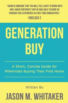 portada Generation Buy: A Short Concise Guide to Home Buying for Millennials