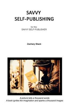 portada Savvy Self-publishing: for the Savvy Self-publisher (in English)
